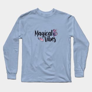 Magical Vibes Long Sleeve T-Shirt